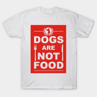 Dogs Are Not Food T-Shirt